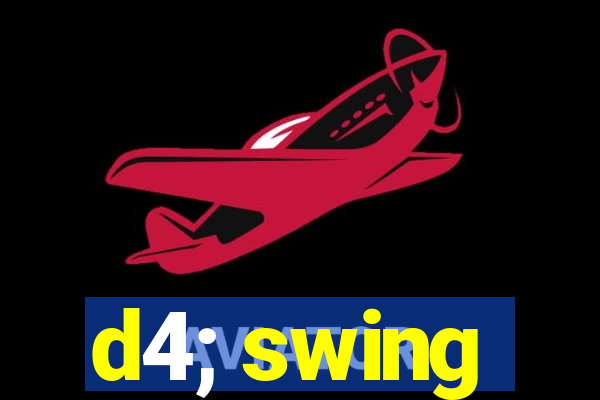 d4; swing